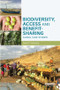 Biodiversity, Access and Benefit-Sharing (Global Case Studies) by Daniel F. Robinson, 9781138304529