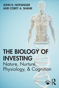 The Biology of Investing by John R. Nofsinger, Corey A. Shank, 9780367443399