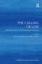 The Calling of Law (The Pivotal Role of Vocational Legal Education) by Fiona Westwood, Karen Barton, 9781138247802