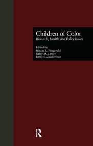 Children of Color (Research, Health, and Policy Issues) by Hiram E. Fitzgerald, Barry M. Lester, Barry S. Zuckerman, 9781138970373