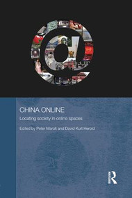 China Online (Locating Society in Online Spaces) by Peter Marolt, David Kurt Herold, 9781138577923