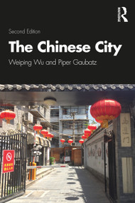 The Chinese City by Weiping Wu, Piper Gaubatz, 9781138327771