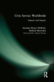 Civic Service Worldwide (Impacts and Inquiry) by Amanda Moore McBride, Michael Sherraden, 9780765616401