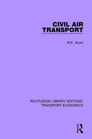 Civil Air Transport by W.E. Wynn, 9780415793391