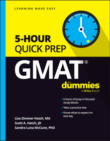 GMAT 5-Hour Quick Prep For Dummies by Lisa Zimmer Hatch, Scott A. Hatch, Sandra Luna McCune, 9781394231713