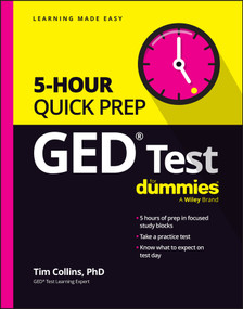GED Test 5-Hour Quick Prep For Dummies by Tim Collins, 9781394231744
