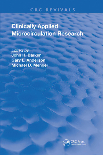 Clinically Applied Microcirculation Research by John Barker, Gary Anderson, Michael Menger, 9780367204112