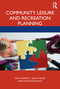 Community Leisure and Recreation Planning by Ken Marriott, John Tower, Katie McDonald, 9780367342944