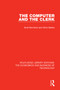 The Computer and the Clerk by Enid Mumford, Olive Banks, 9780815387251