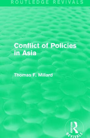 Conflict of Policies in Asia by Thomas F. Millard, 9781138191846