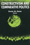 Constructivism and Comparative Politics by Richard T Green, 9780765608611