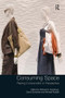 Consuming Space (Placing Consumption in Perspective) by Michael K. Goodman, David Goodman, 9781138279452