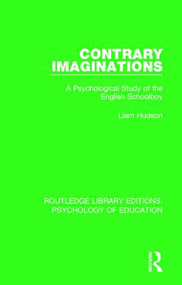 Contrary Imaginations (A Psychological Study of the English Schoolboy) by Liam Hudson, 9781138083769