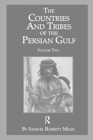 The Countries & Tribes Of The Persian Gulf by Samuel Barrett Miles, 9781138713468
