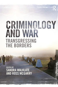 Criminology and War (Transgressing the Borders) by Sandra Walklate, Ross McGarry, 9781138288652