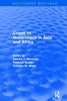 Crises of Governance in Asia and Africa by Sandra J. MacLean, Fahimul Quadir, 9781138725898