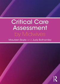 Critical Care Assessment by Midwives by Maureen Boyle, Judy Bothamley, 9781138740259