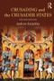 Crusading and the Crusader States by Andrew Jotischky, 9781138808065