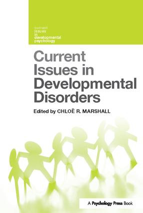 Current Issues in Developmental Disorders by Chloë Marshall, 9781138109452