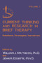 Current Thinking and Research in Brief Therapy by William Matthews, John Edgette, 9781138883765