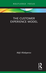 The Customer Experience Model by Adyl Aliekperov, 9780367478254