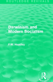 Darwinism and Modern Socialism by F.W. Headley, 9781138192133