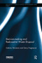 Decision-making and Radioactive Waste Disposal by Andrew Newman, Gerry Nagtzaam, 9781138304185