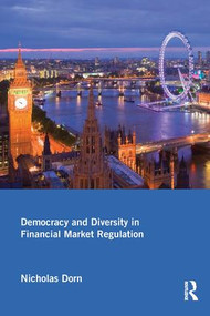 Democracy and Diversity in Financial Market Regulation by Nicholas Dorn, 9781138685895