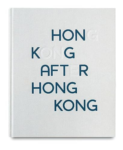 Hong Kong After Hong Kong by Wong Chung-Wai, 9781910401965