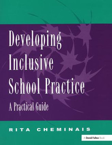 Developing Inclusive School Practice (A Practical Guide) by Rita Cheminais, 9781138164161