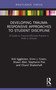 Developing Trauma-Responsive Approaches to Student Discipline (A Guide to Trauma-Informed Practice in PreK-12 Schools) by Kirk Eggleston, Erinn J. Green, Shawn Abel, Stephanie Poe, Charol Shakeshaft, 9780367651589