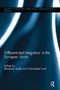 Differentiated Integration in the European Union by Benjamin Leruth, Christopher Lord, 9781138099111