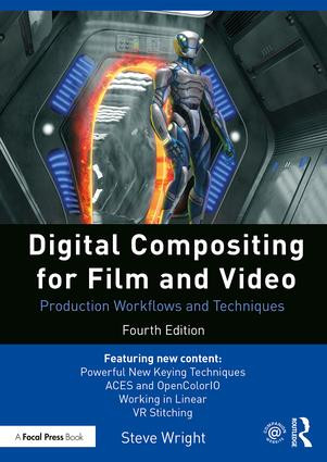 Digital Compositing for Film and Video (Production Workflows and Techniques) by Steve Wright, 9781138240377