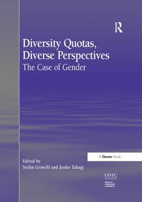 Diversity Quotas, Diverse Perspectives (The Case of Gender) by Stefan Gröschl, Junko Takagi, 9781138261648