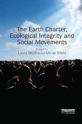 The Earth Charter, Ecological Integrity and Social Movements by Laura Westra, Mirian Vilela, 9781138574809
