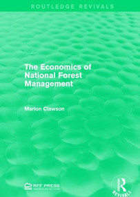 The Economics of National Forest Management by Marion Clawson, 9781138951822