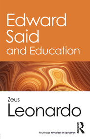 Edward Said and Education by Zeus Leonardo, 9781138302907