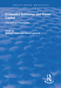 Embedded Enterprise and Social Capital (International Perspectives) by Simon Leonard, Michael Taylor, 9781138734371