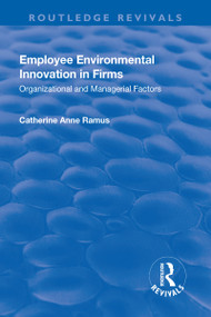 Employee Environmental Innovation in Firms (Organizational and Managerial Factors) - 9781138727120 by Catherine Anne Ramus, 9781138727120