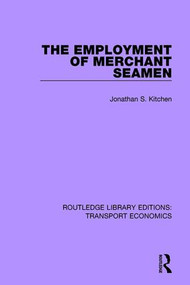 The Employment of Merchant Seamen by Jonathan S. Kitchen, 9781138630376