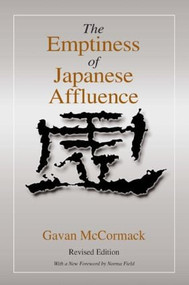 The Emptiness of Japanese Affluence by Gavan McCormack, Norma Field, 9780765607683