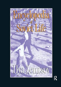 Encyclopaedia of Soviet Life by Ilya Zemtsov, 9781138509566