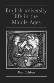 English University Life In The Middle Ages by Alan Cobban, 9781857285178