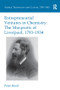 Entrepreneurial Ventures in Chemistry (The Muspratts of Liverpool, 1793-1934) by Peter Reed, 9781138099562