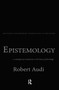 Epistemology (A Contemporary Introduction to the Theory of Knowledge) - 9780415130424 by Robert Audi, 9780415130424