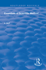 Essentials of Scientific Method by A. Wolf, 9780367149598