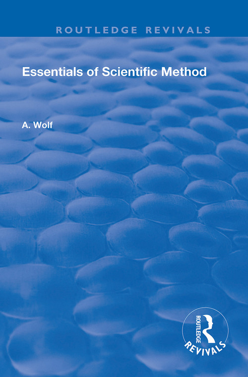Essentials of Scientific Method by A. Wolf, 9780367149598