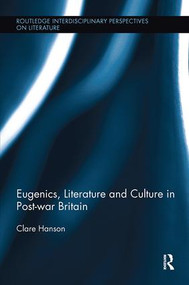 Eugenics, Literature, and Culture in Post-war Britain by Clare Hanson, 9781138109490