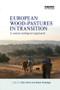 European Wood-pastures in Transition (A Social-ecological Approach) by Tibor Hartel, Tobias Plieninger, 9780815395317