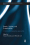 Events, Society and Sustainability (Critical and Contemporary Approaches) by Tomas Pernecky, Michael Lück, 9781138081703
